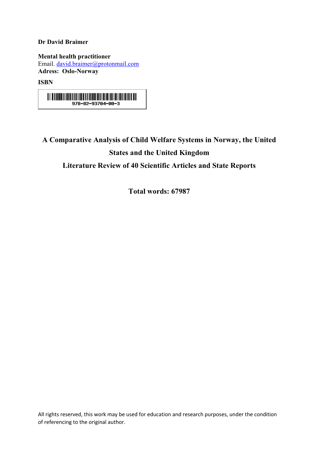 A Comparative Analysis of Child Welfare Systems in Norway, the United States and the United Kingdom Literature Review of 40 Scientific Articles and State Reports