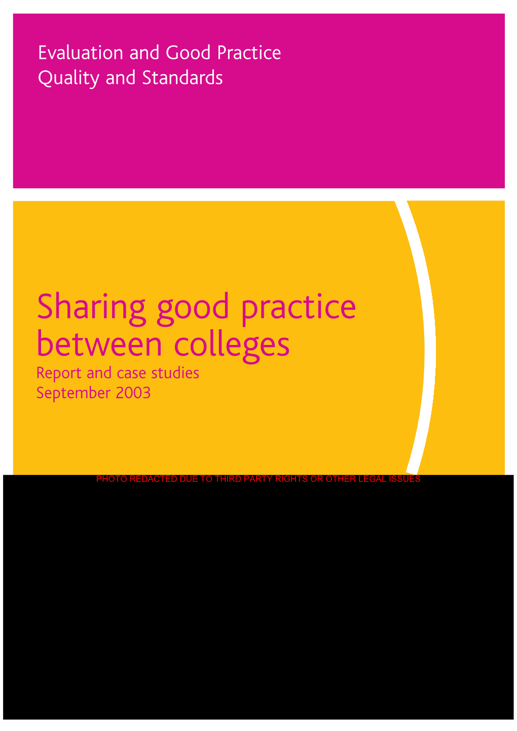 Sharing Good Practice Between Colleges Report and Case Studies September 2003