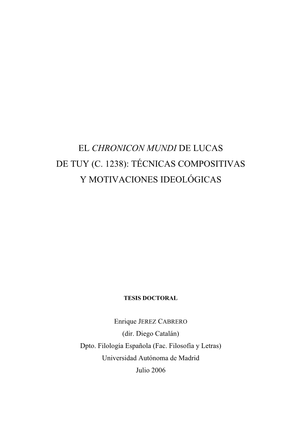 El Chronicon Mundi De Lucas De Tuy (C. 1238): Técnicas Compositivas Y Motivaciones Ideológicas