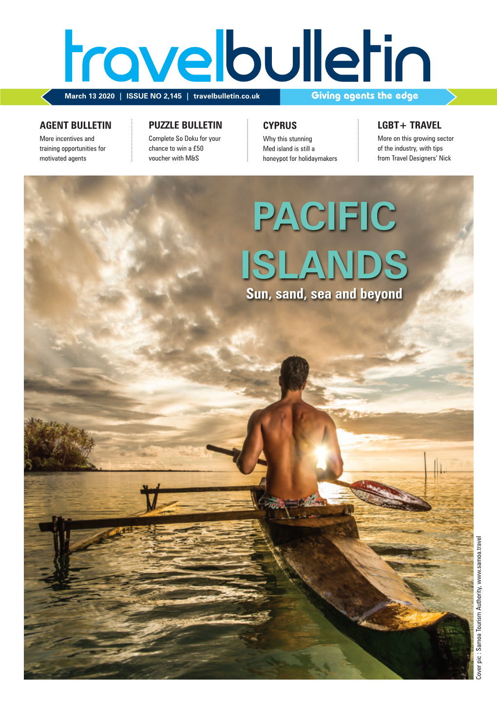 PACIFIC ISLANDS Published by : Printed By: Buxton Press @Travelbulletin Idyllic Escapes for Romance Alain Charles Publishing (Travel) Ltd Subscriptions Are £125 P.A