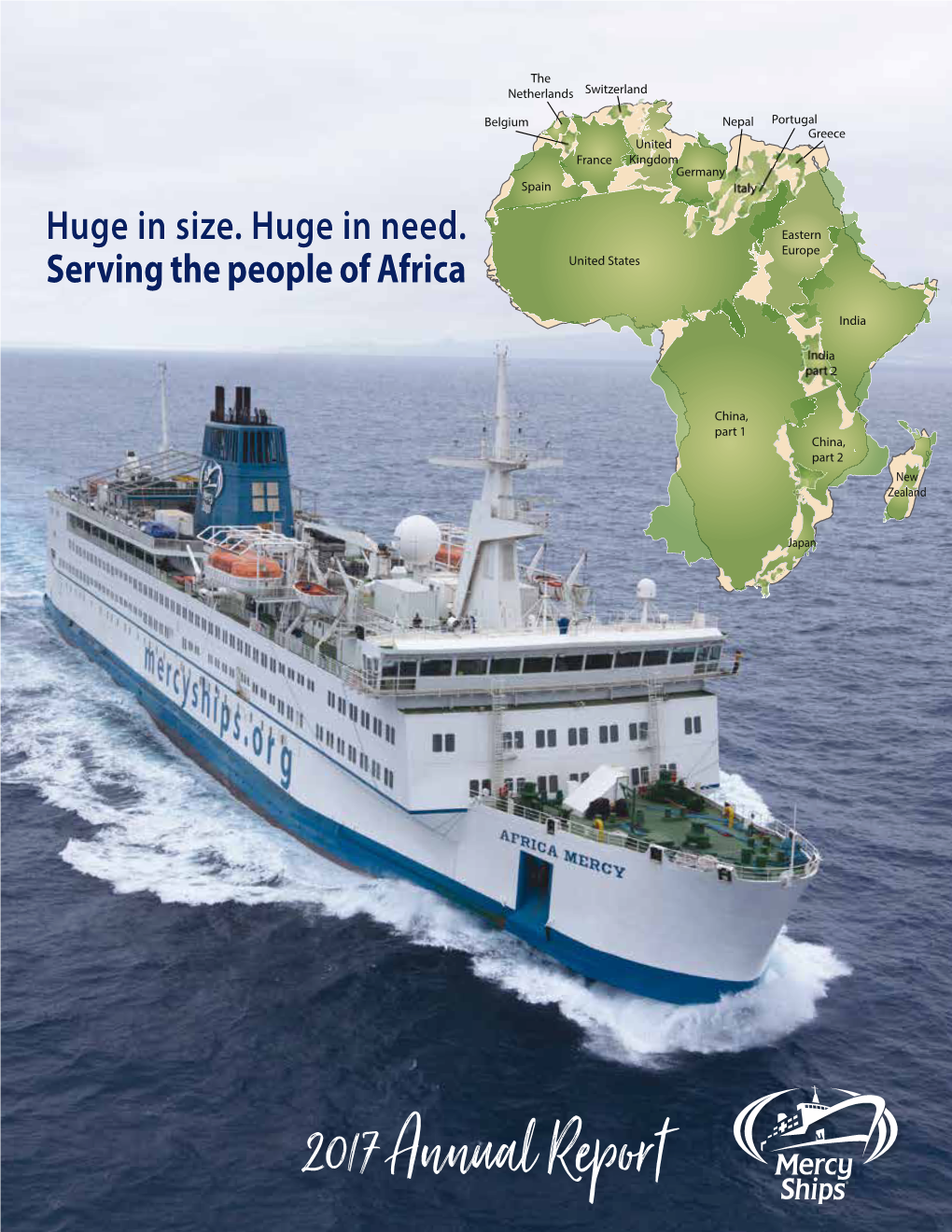 2017 Annual Repor T Mission Mercy Ships Follows the 2,000-Year-Old Model of Jesus, Bringing Hope and Healing to the World’S Forgotten Poor