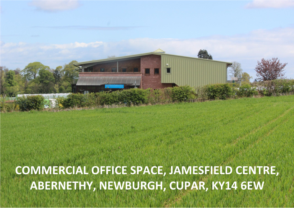Commercial Office Space, Jamesfield Centre, Abernethy, Newburgh, Cupar