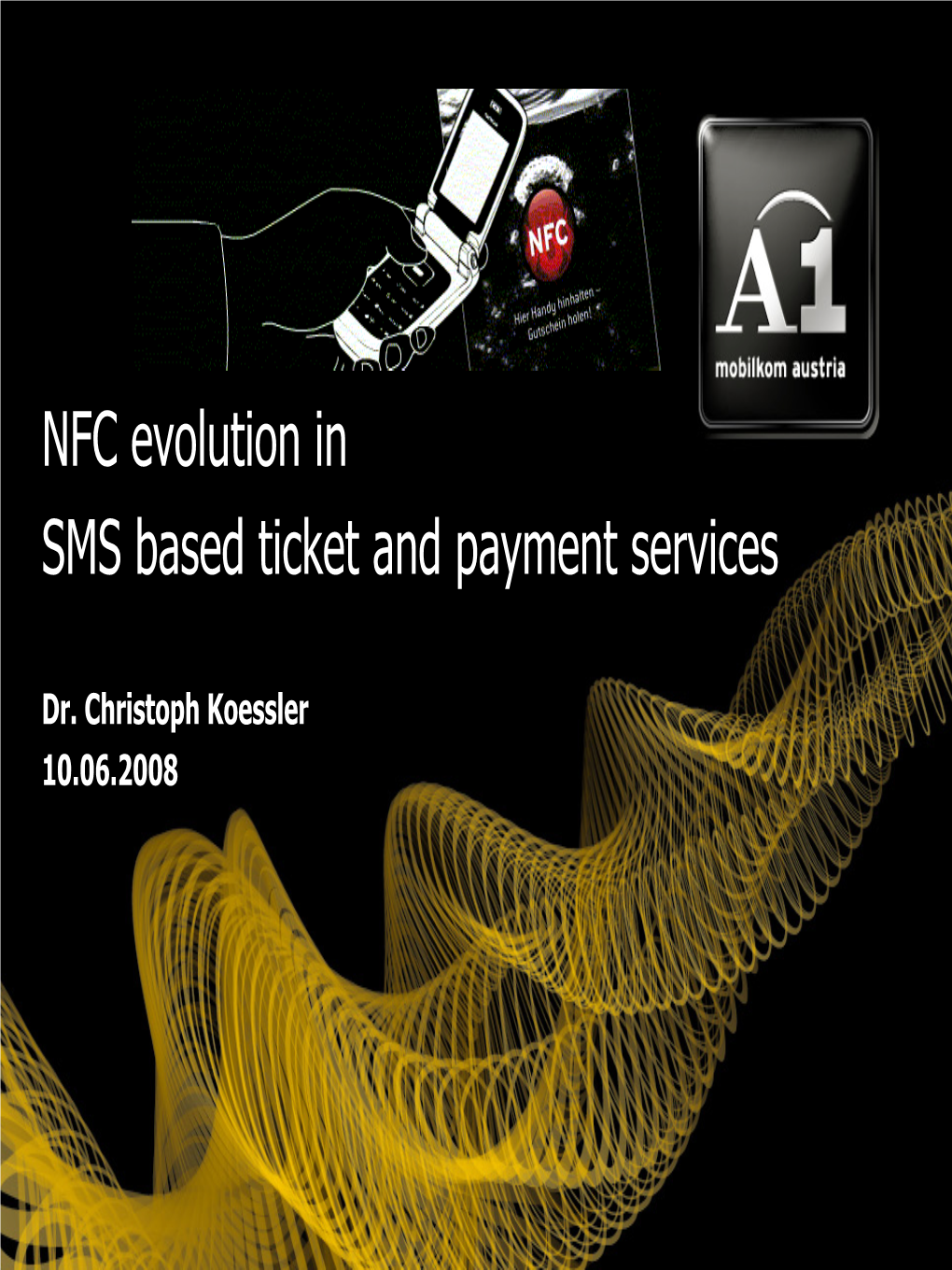 NFC Evolution in SMS Based Ticket and Payment Services