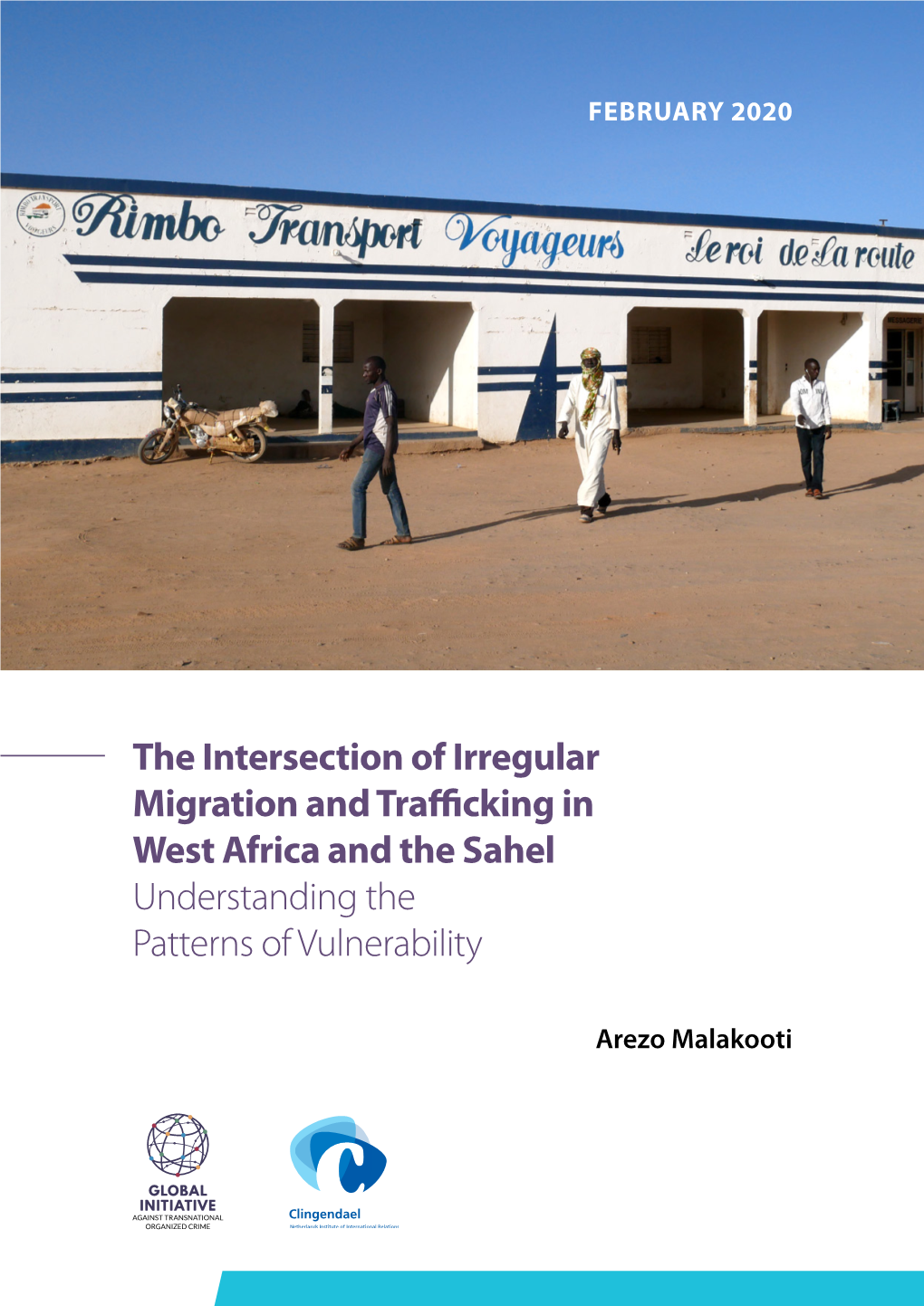 The Intersection of Irregular Migration and Trafficking in West Africa and the Sahel Understanding the Patterns of Vulnerability
