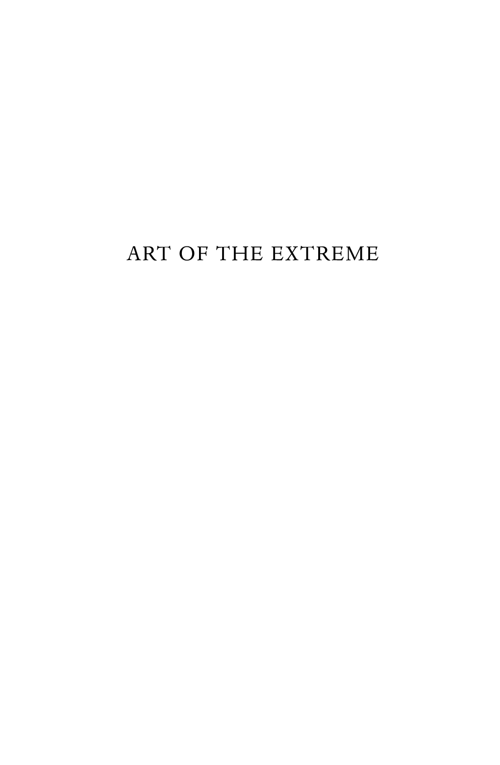 ART of the EXTREME Also by Philip Hook