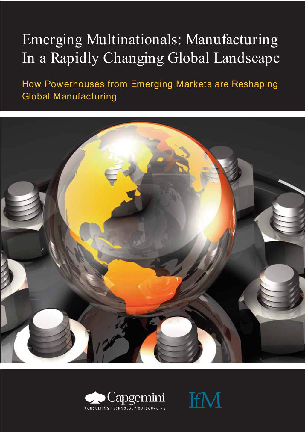 Emerging Multinationals: Manufacturing in a Rapidly Changing Global Landscape