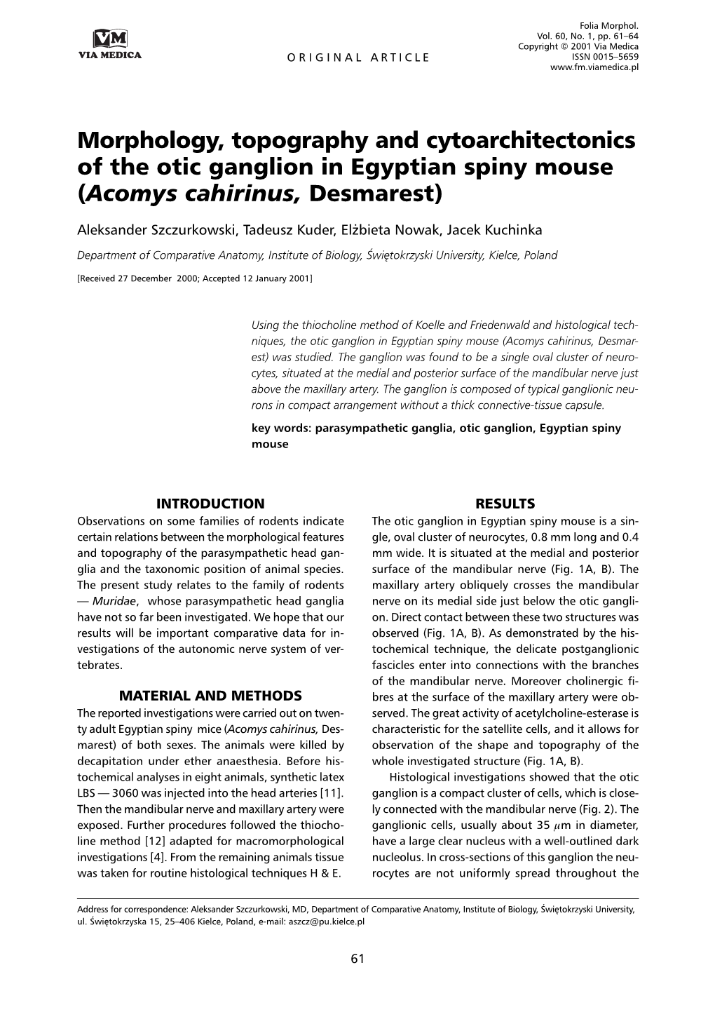 Morphology, Topography and Cytoarchitectonics of the Otic Ganglion in Egyptian Spiny Mouse (Acomys Cahirinus, Desmarest)
