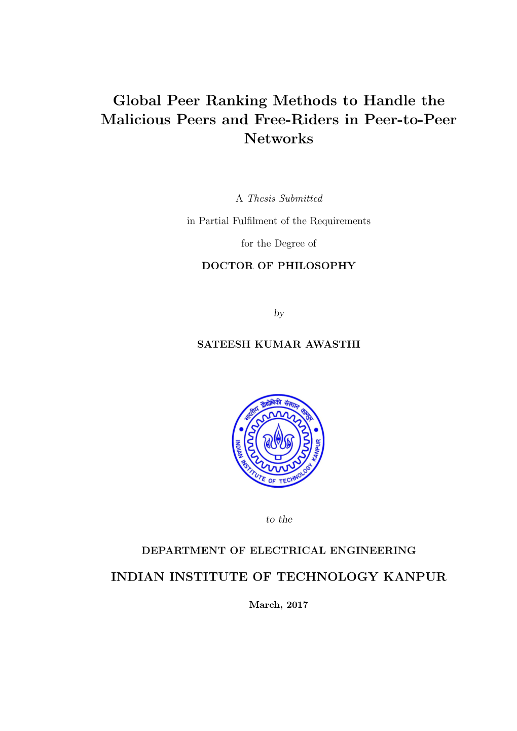 Global Peer Ranking Methods to Handle the Malicious Peers and Free-Riders in Peer-To-Peer Networks