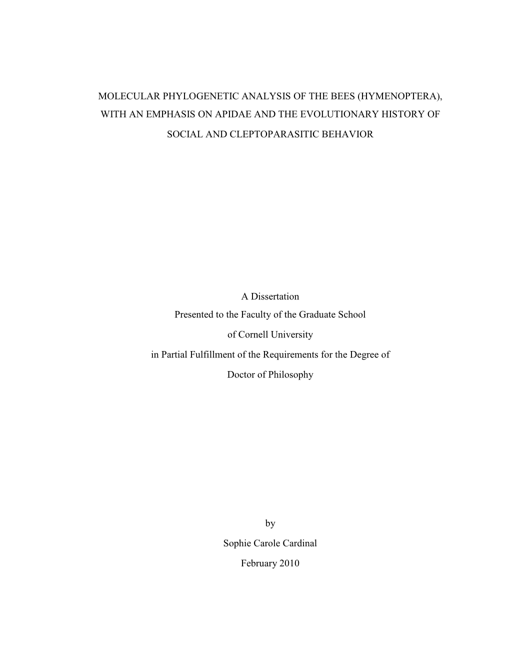 Molecular Phylogenetic Analysis of the Bees (Hymenoptera), with an Emphasis on Apidae and the Evolutionary History of Social and Cleptoparasitic Behavior