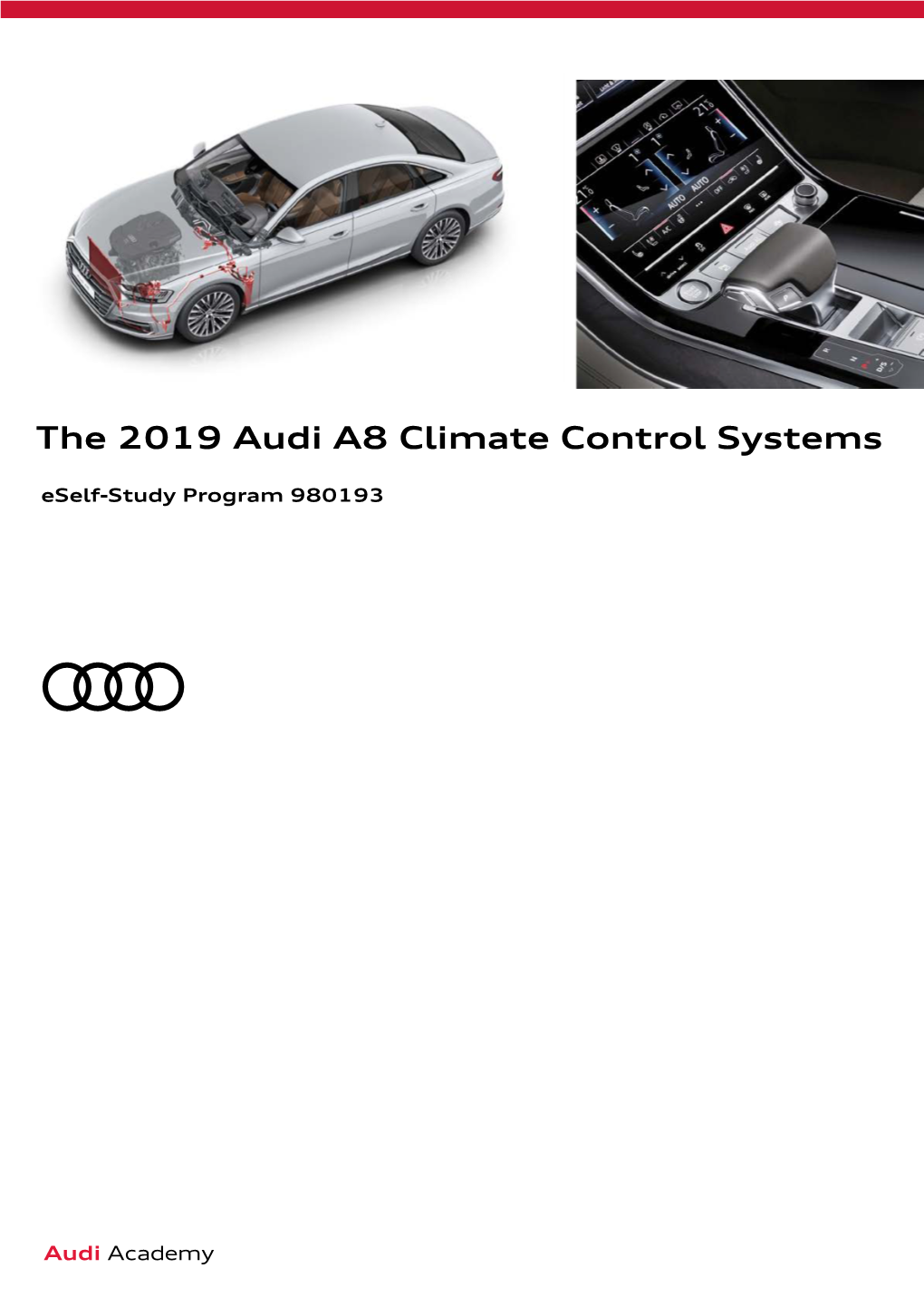 The 2019 Audi A8 Climate Control Systems Eself-Study Program 980193 Audi of America, LLC Service Training Created in the U.S.A