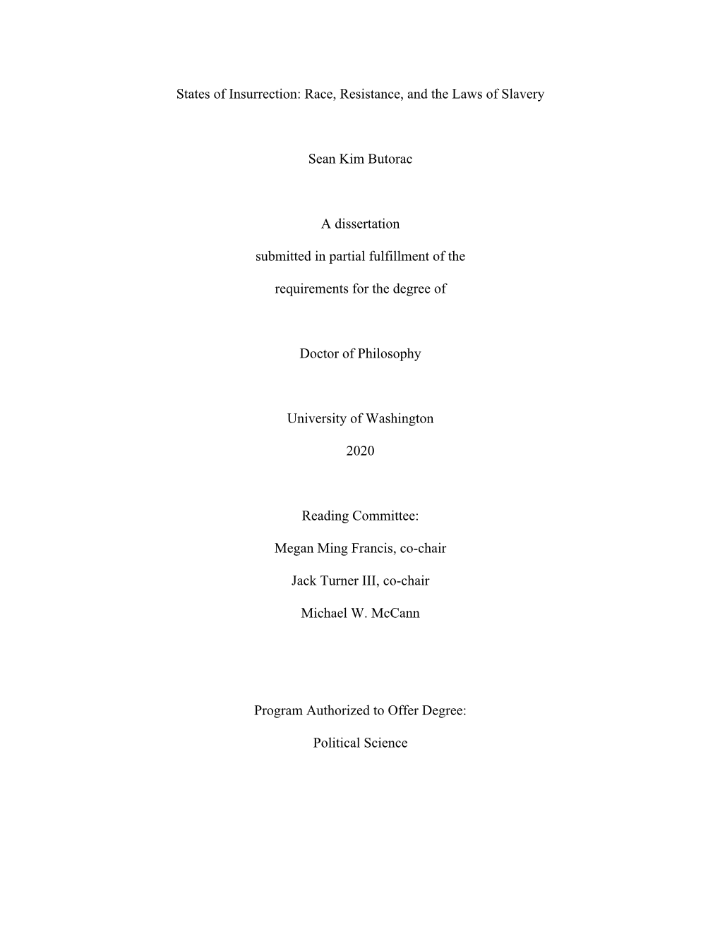 Race, Resistance, and the Laws of Slavery Sean Kim Butorac a Dissertation Submitted in Partial Fulfillme