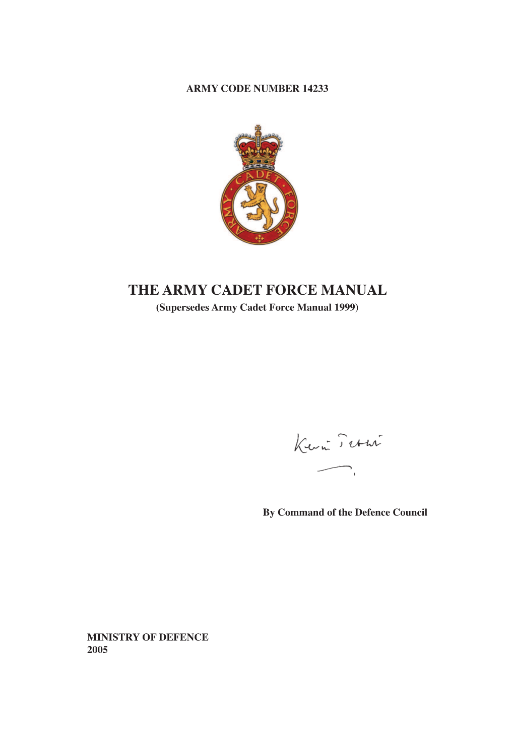 THE ARMY CADET FORCE MANUAL (Supersedes Army Cadet Force Manual 1999)