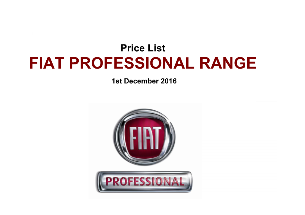 FIAT PROFESSIONAL RANGE 1St December 2016 Price List NEW FIORINO MY 2016 Effective 1St December 2016