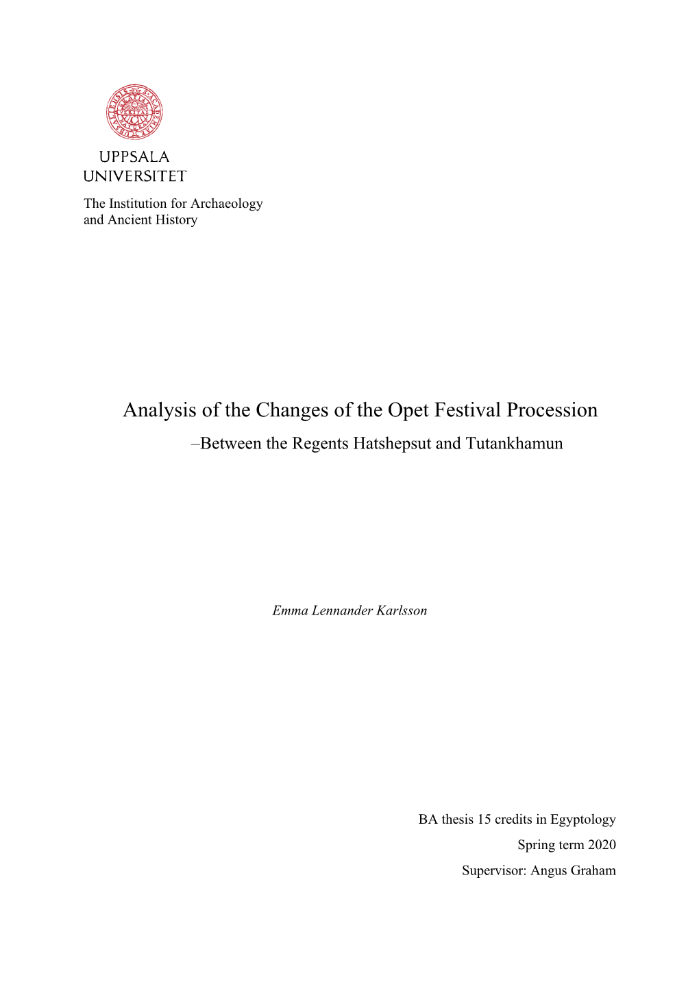 Analysis of the Changes of the Opet Festival Procession –Between the Regents Hatshepsut and Tutankhamun