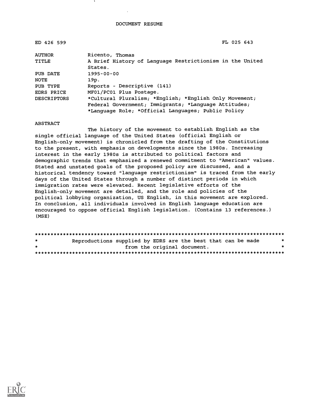 A Brief History of Language Restrictionism in the United States. PUB DATE 1995-00-00 NOTE 19P