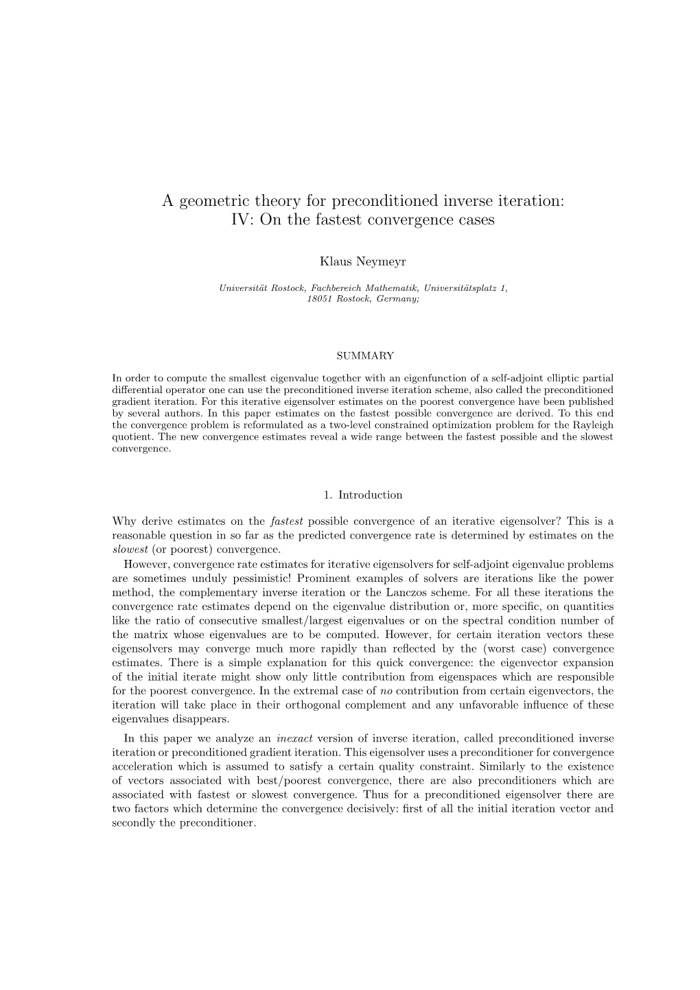 A Geometric Theory for Preconditioned Inverse Iteration: IV: on the Fastest Convergence Cases