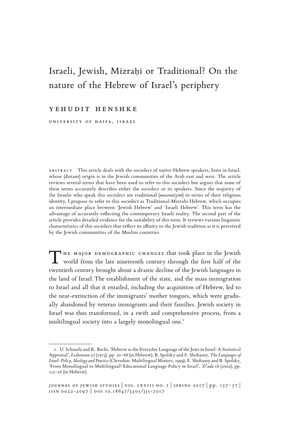 On the Nature of the Hebrew of Israel's Periphery Yehudit Henshke