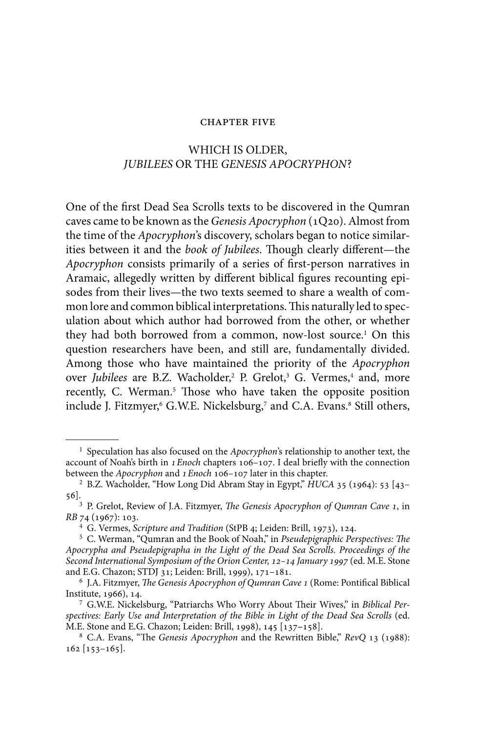 WHICH IS OLDER, JUBILEES OR the GENESIS APOCRYPHON? One of the First Dead Sea Scrolls Texts to Be Discovered in the Qumran Caves