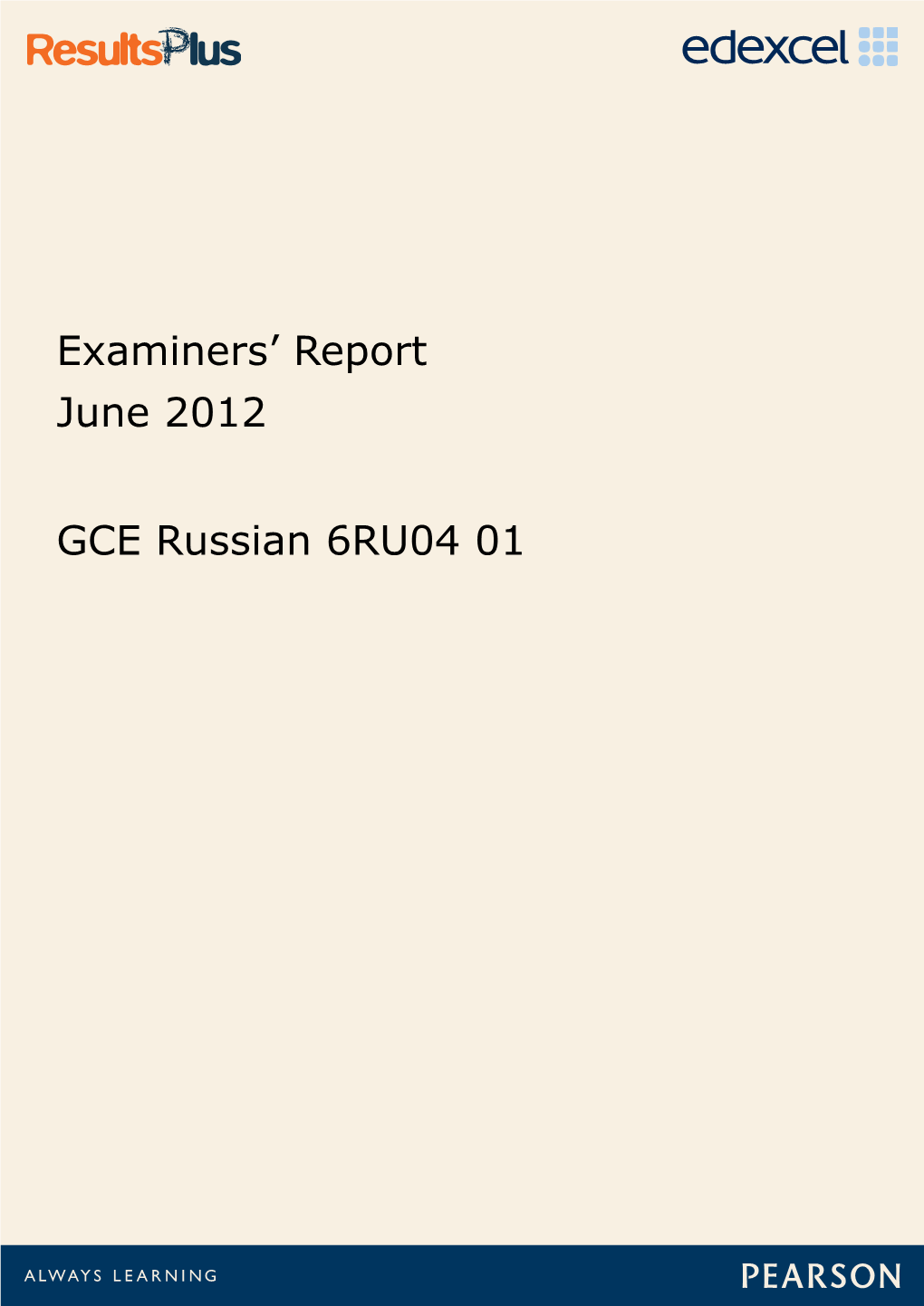 Examiners' Report June 2012 GCE Russian 6RU04 01