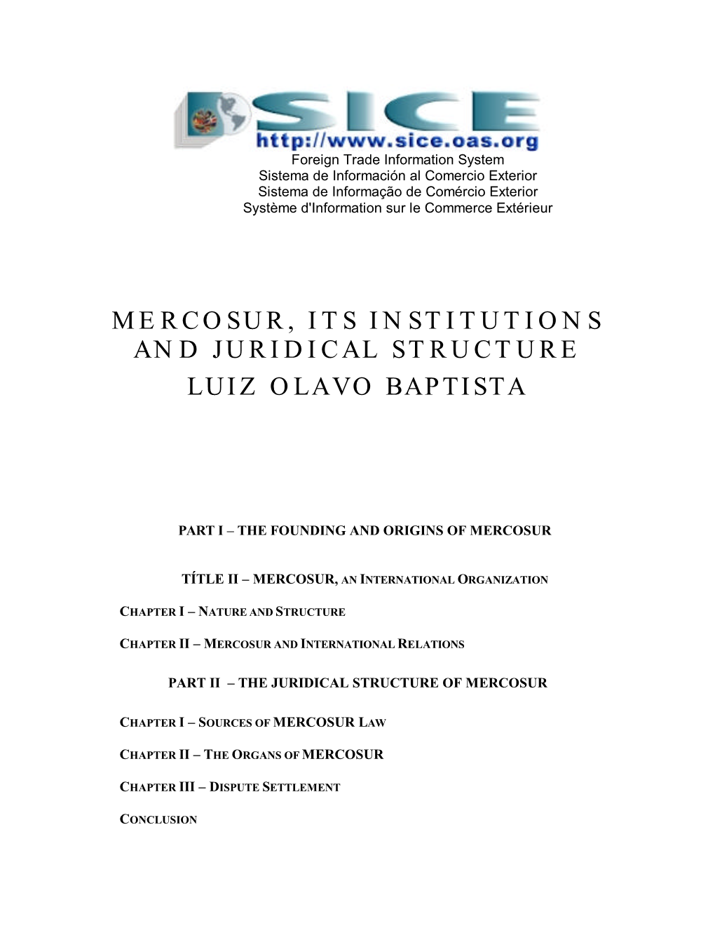 Mercosur, Its Institutions and Juridical Structure Luiz