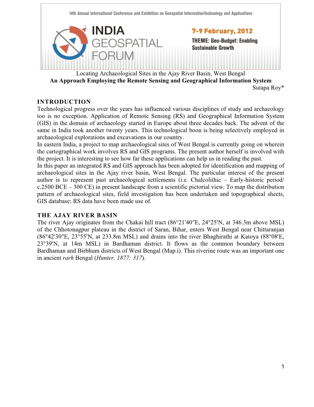 Locating Archaeological Sites in the Ajay River Basin, West Bengal an Approach Employing the Remote Sensing and Geographical Information System Sutapa Roy*