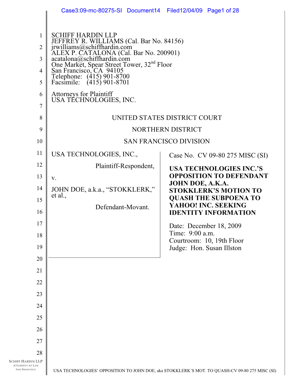 SCHIFF HARDIN LLP JEFFREY R. WILLIAMS (Cal. Bar No. 84156) Jrwilliams@Schiffhardin.Com ALEX P. CATALONA (Cal. Bar No. 200901) Ac