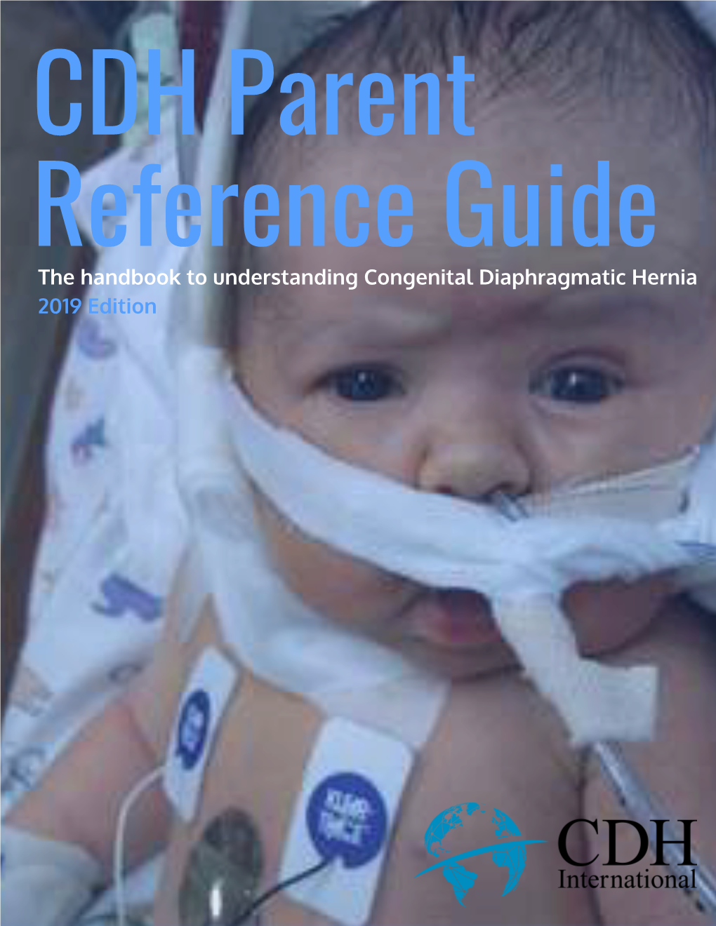 CDH Parent Reference Guide the Handbook to Understanding Congenital Diaphragmatic Hernia 2019 Edition