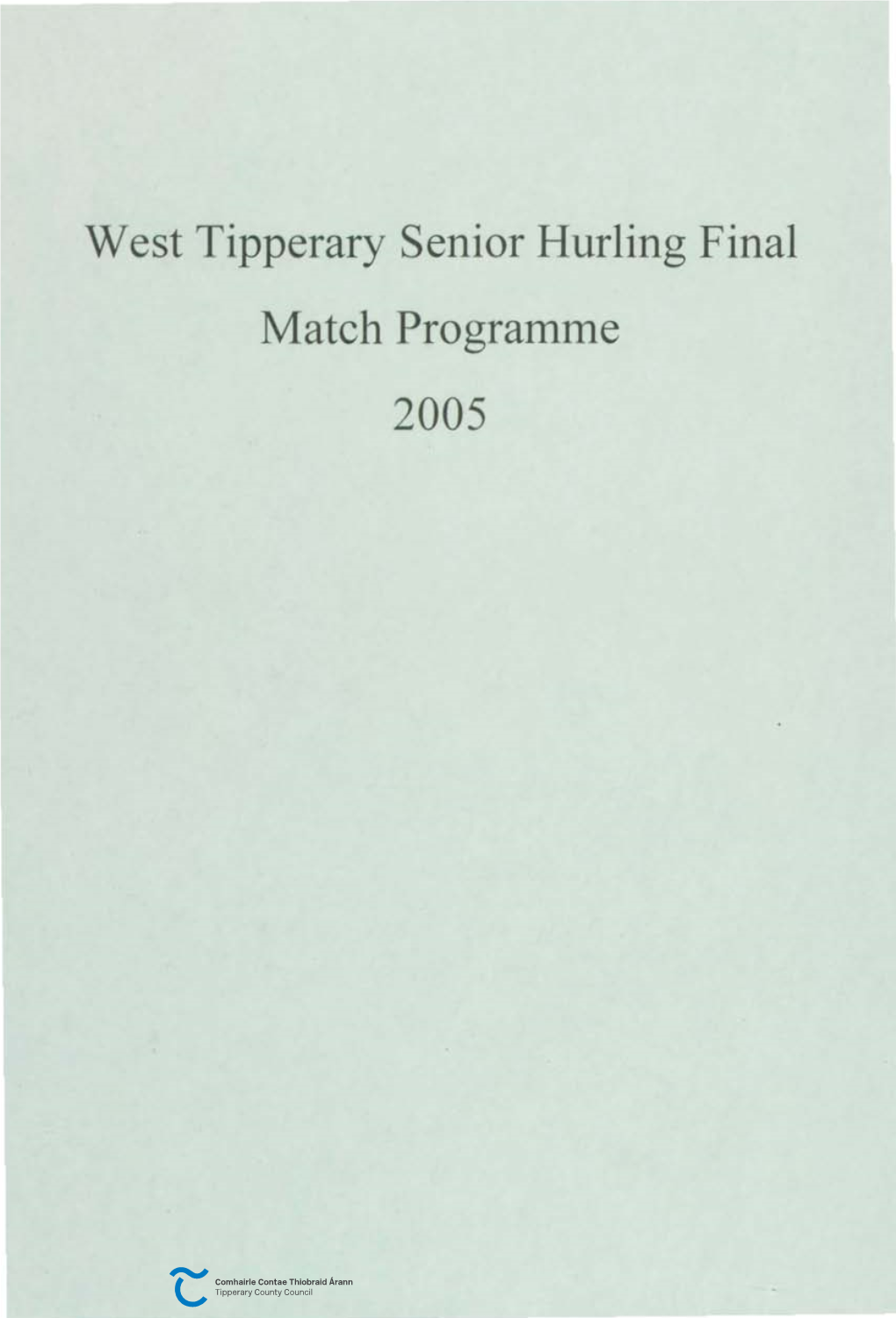 West Tipperary Senior Hurling Final Match Programme 2005 Cmnann Li