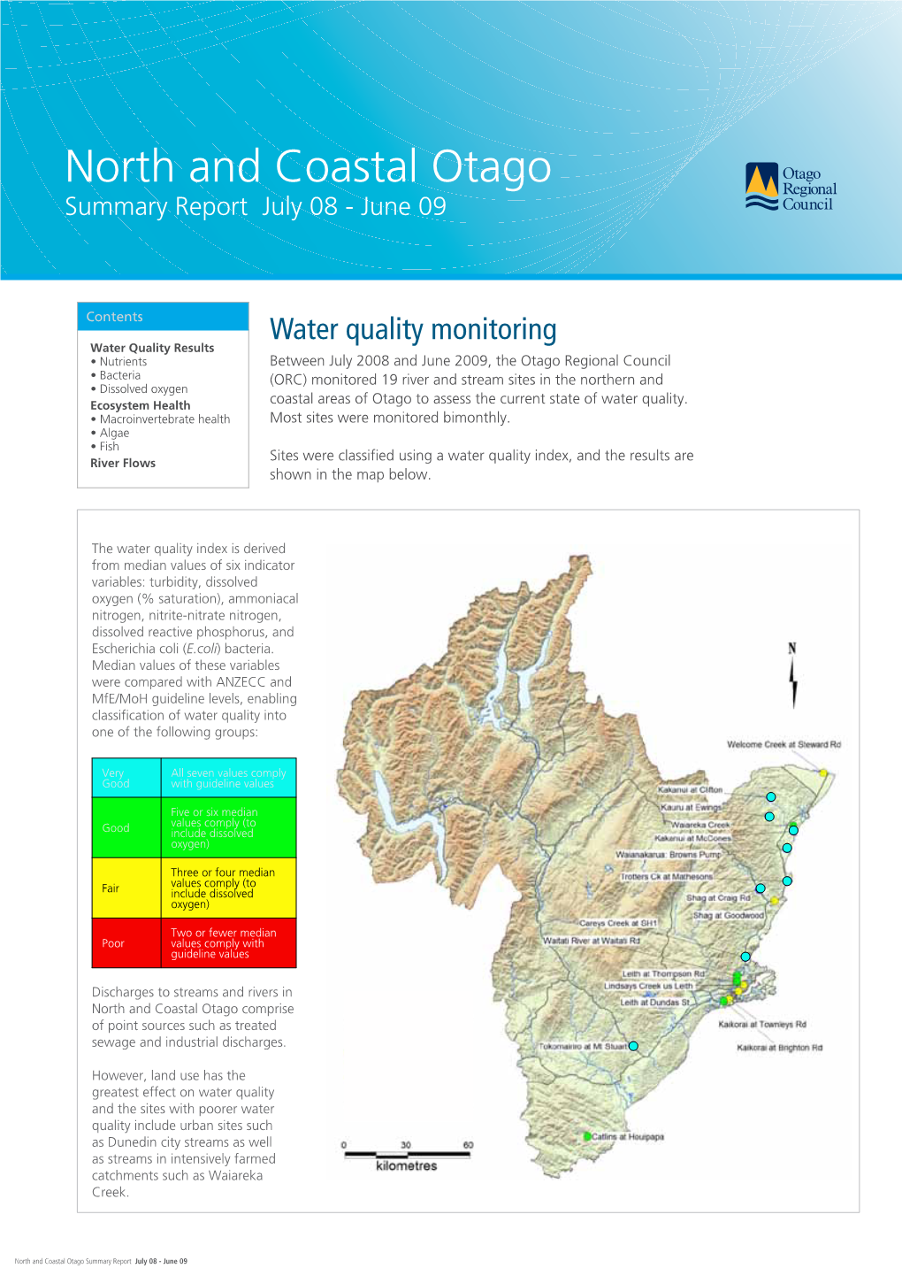 North and Coastal Otago Summary Report July 08 - June 09