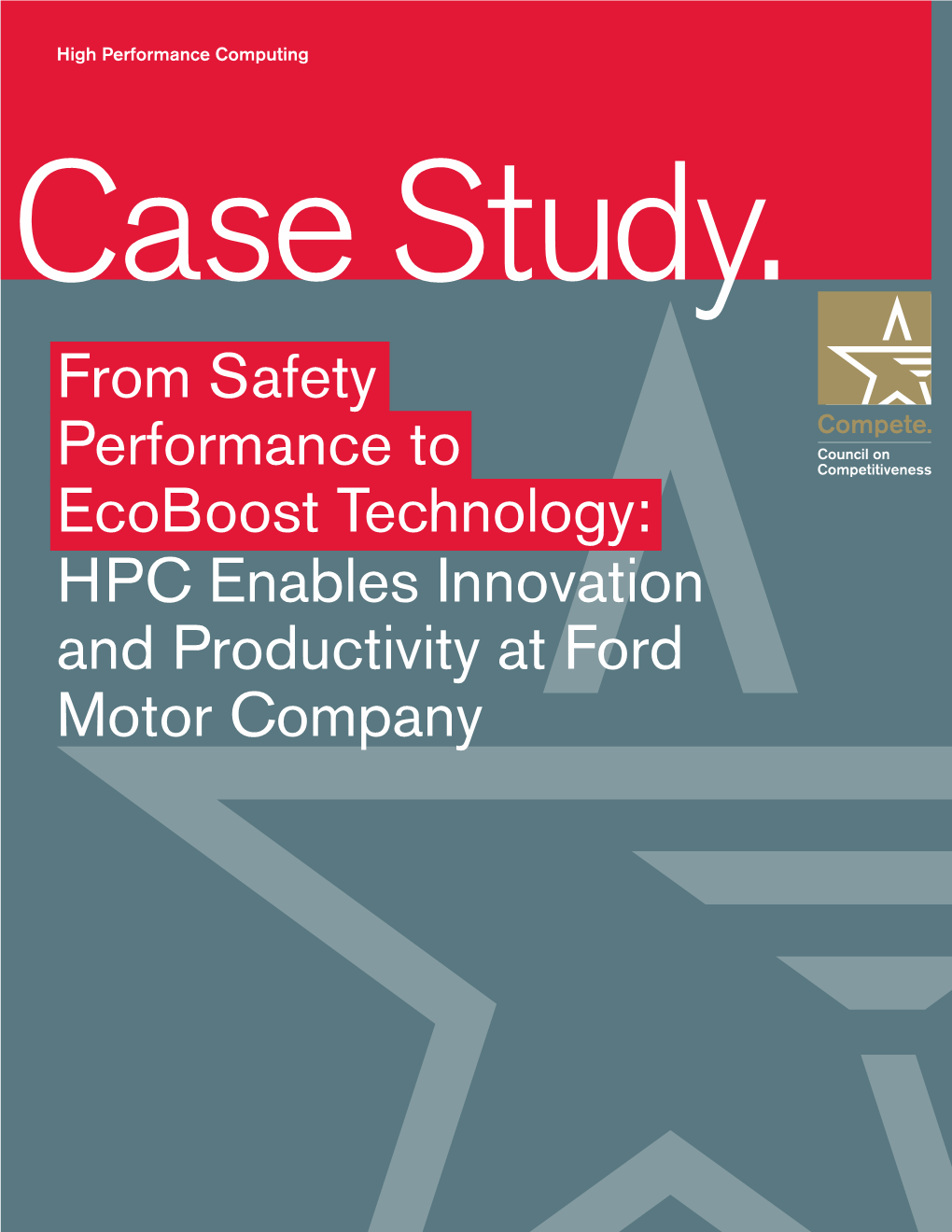 HPC Enables Innovation and Productivity at Ford Motor Company 1 High Performance Computing Case Study