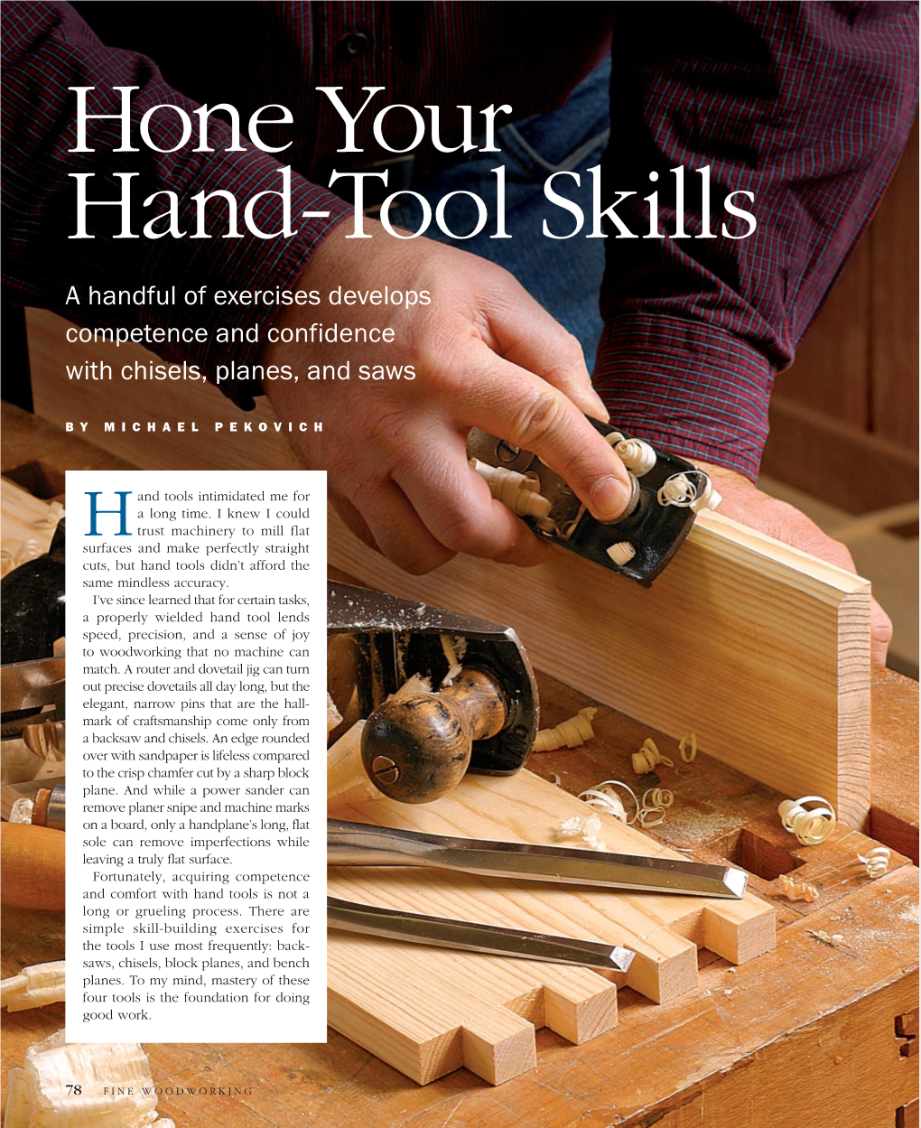 Hone Your Hand-Tool Skills a Handful of Exercises Develops Competence and Confidence with Chisels, Planes, and Saws