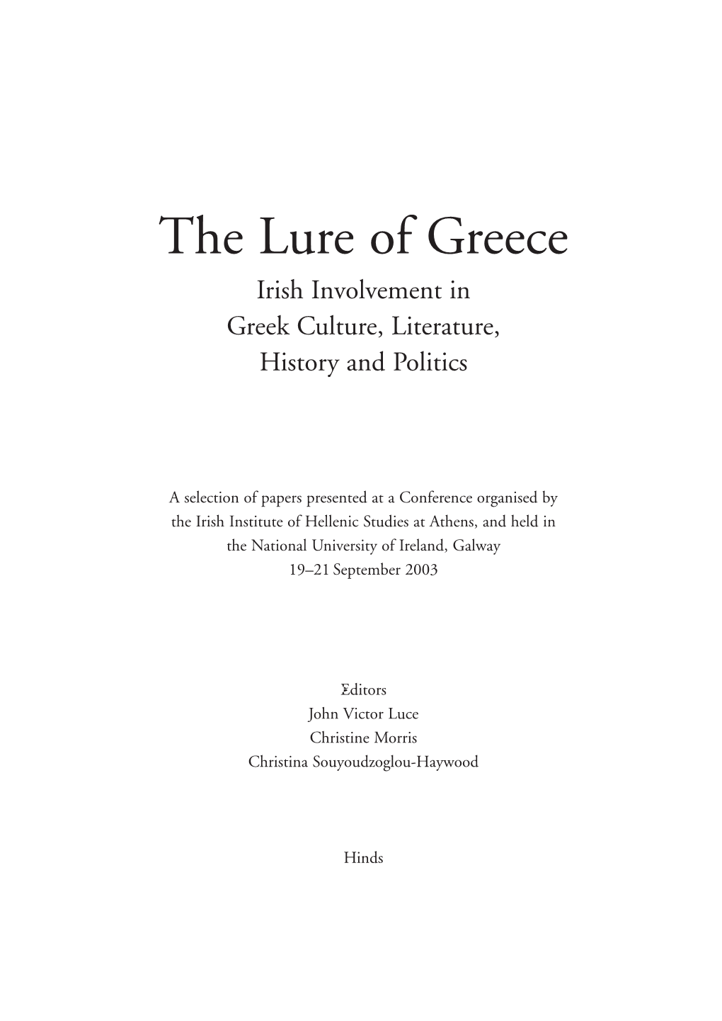 The Lure of Greece Irish Involvement in Greek Culture, Literature, History and Politics