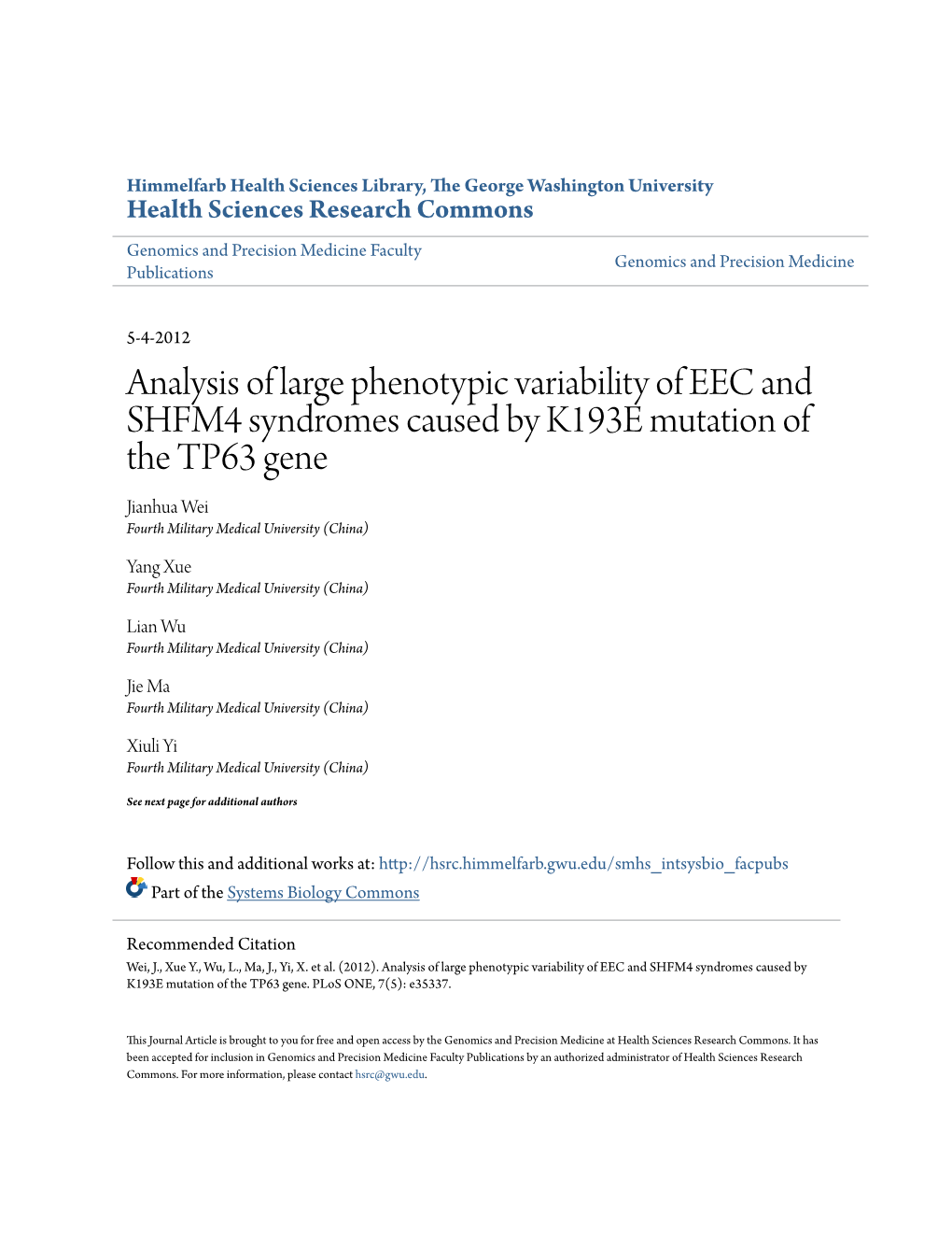 Analysis of Large Phenotypic Variability of EEC and SHFM4 Syndromes Caused by K193E Mutation of the TP63 Gene Jianhua Wei Fourth Military Medical University (China)