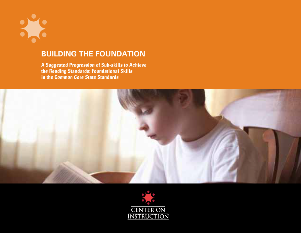 Building the Foundation: a Suggested Progression of Sub-Skills to Achieve the Reading Standards: Foundational Skills in the Common Core State Standards