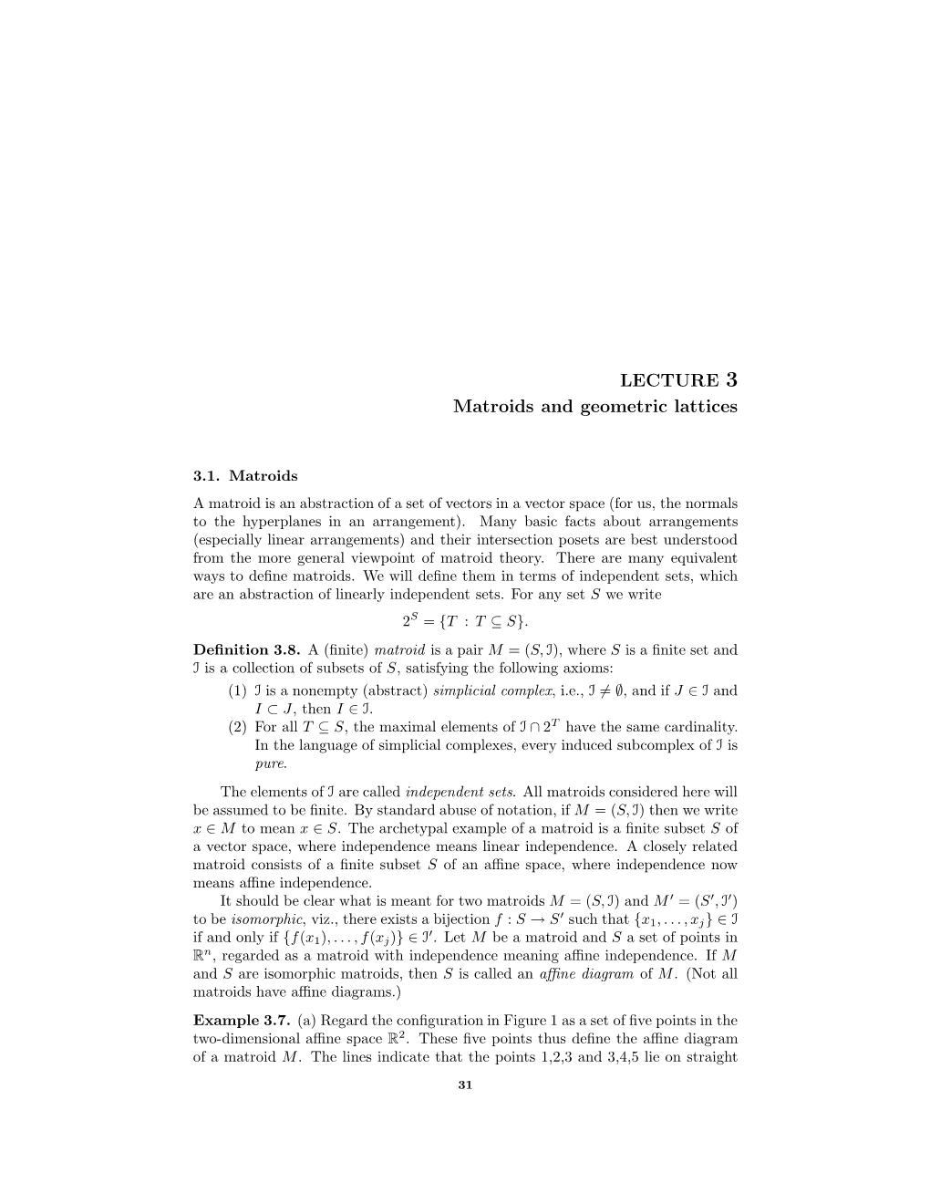 LECTURE 3 Matroids and Geometric Lattices