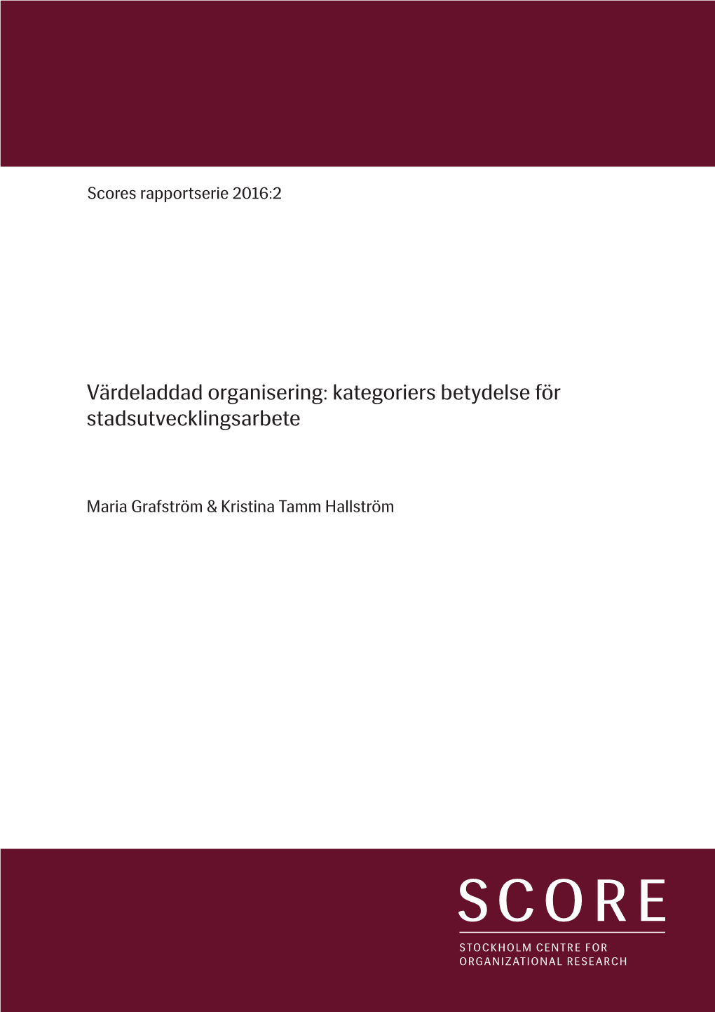 Värdeladdad Organisering: Kategoriers Betydelse För Stadsutvecklingsarbete