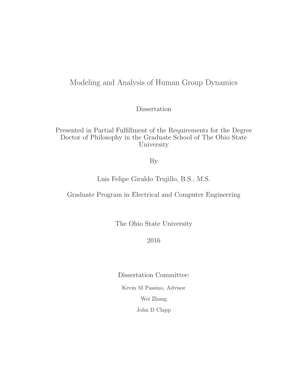 Modeling and Analysis of Human Group Dynamics