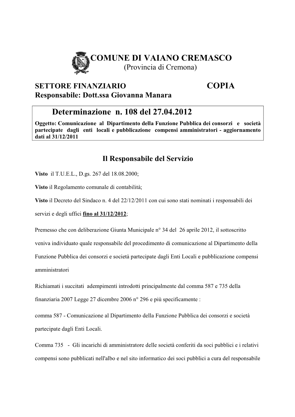 COMUNE DI VAIANO CREMASCO COPIA Determinazione N. 108 Del