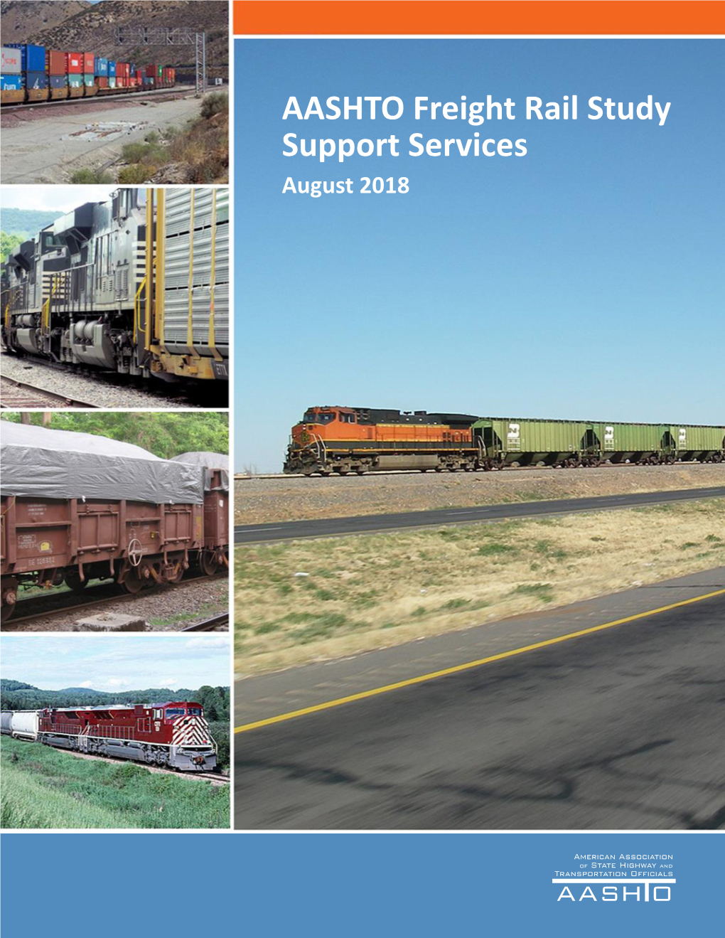 AASHTO Freight Rail Study Support Services August 2018 Acknowledgements