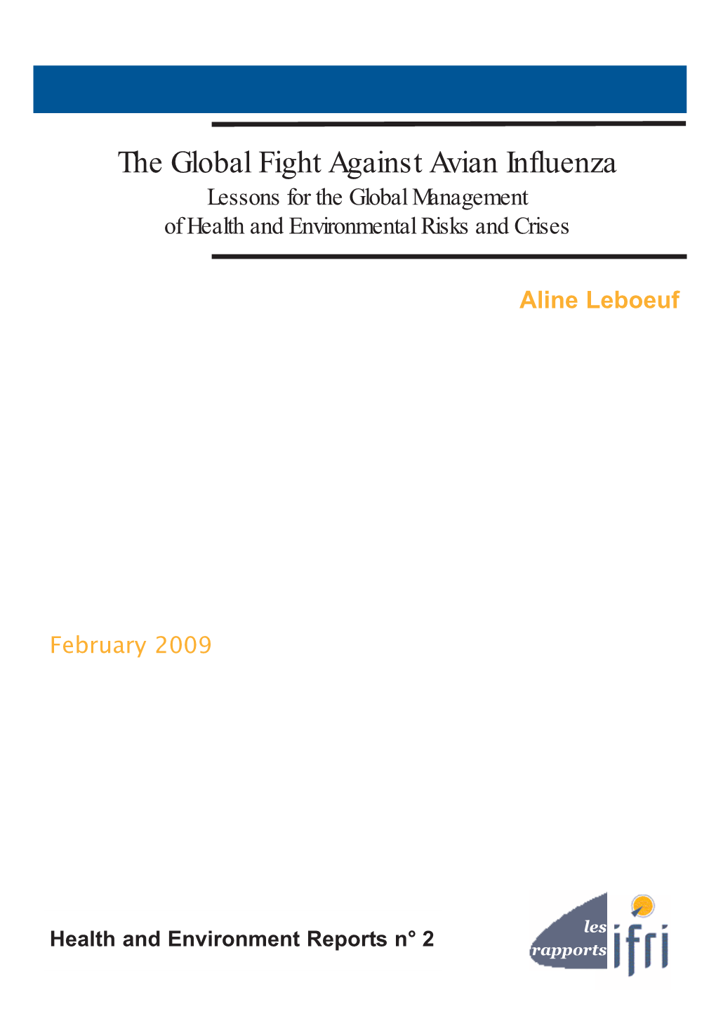 The Global Fight Against Avian Influenza Lessons for the Global Management of Health and Environmental Risks and Crises