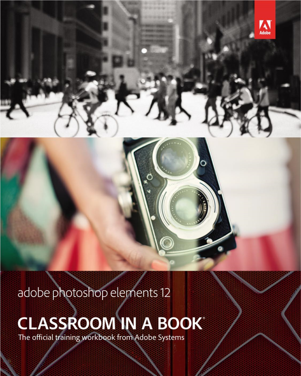 Adobe Photoshop Elements 12 Classroom in a Book®