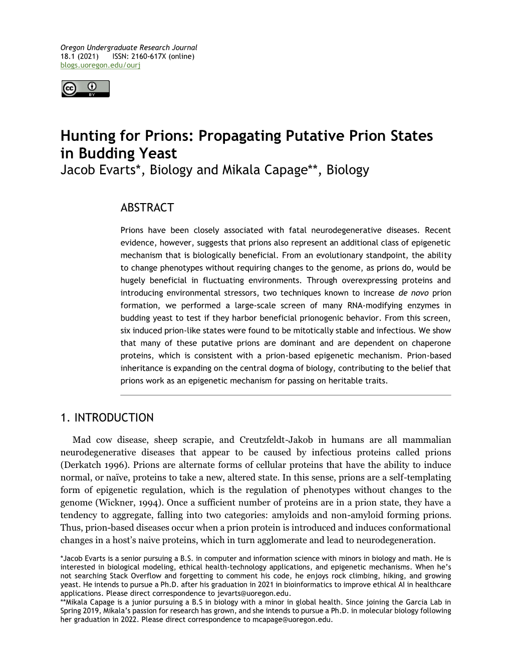 Propagating Putative Prion States in Budding Yeast Jacob Evarts*, Biology and Mikala Capage**, Biology