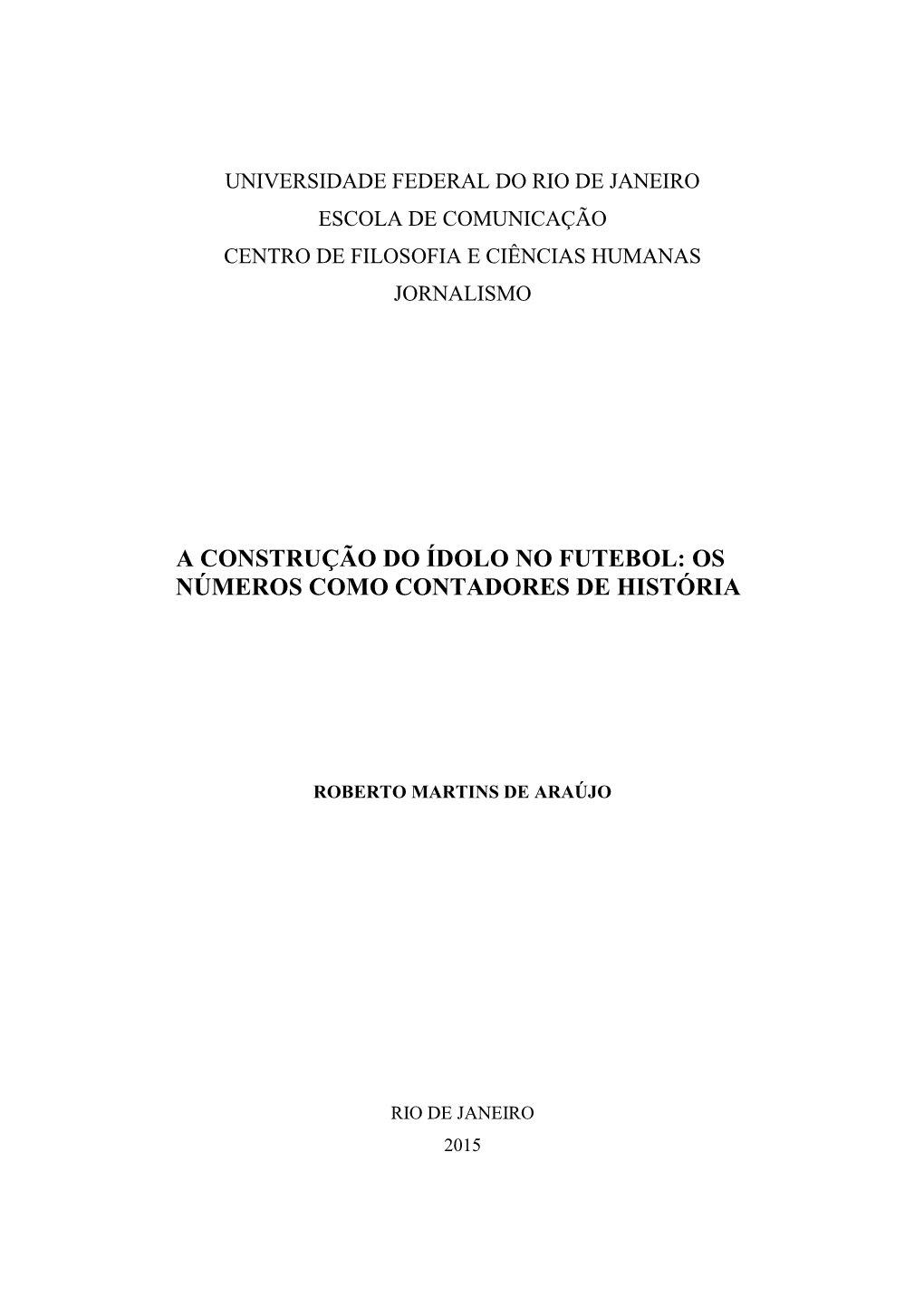 A Construção Do Ídolo No Futebol: Os Números Como Contadores De História