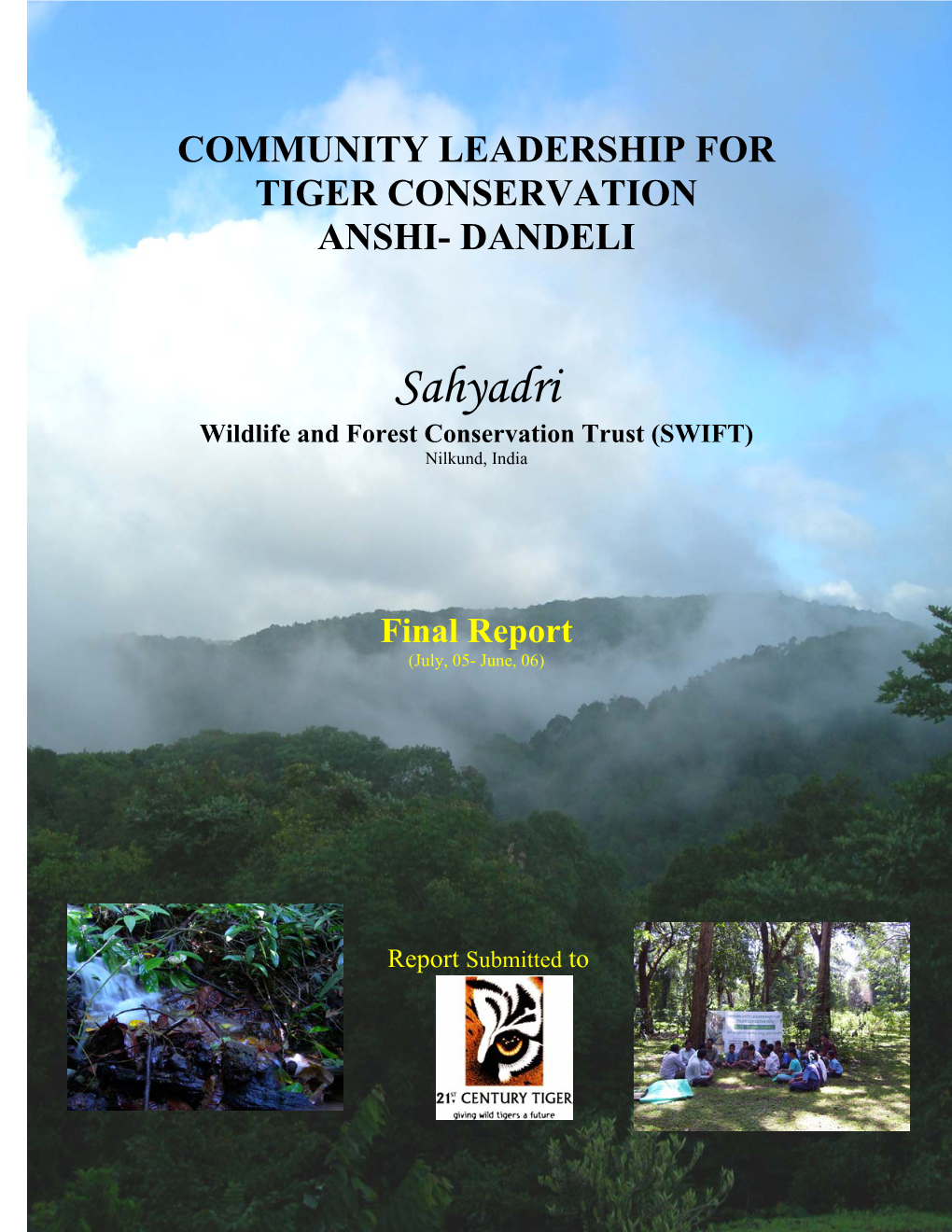 Sahyadri Wildlife and Forest Conservation Trust (SWIFT) Nilkund, India