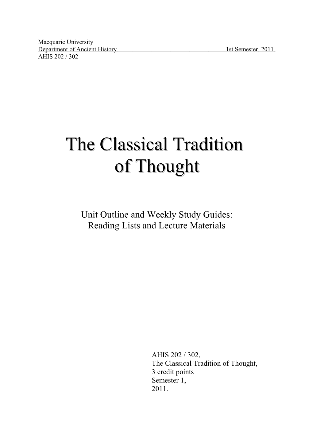 The Classical Tradition of Thought, 3 Credit Points Semester 1, 2011