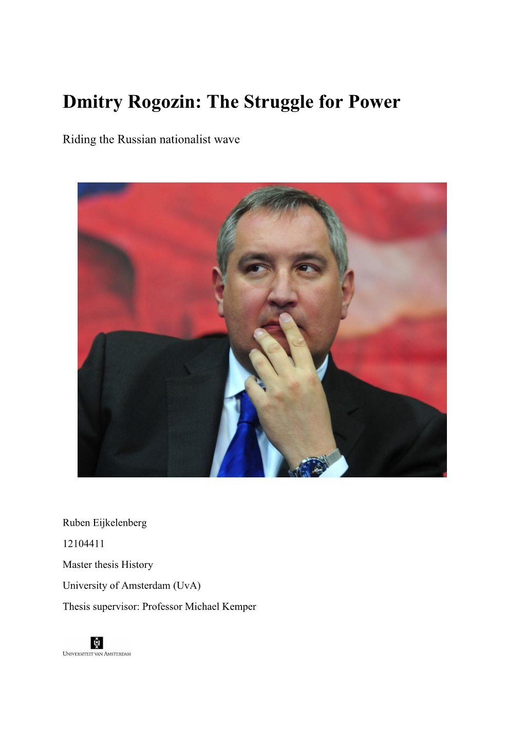 Dmitry Rogozin: the Struggle for Power