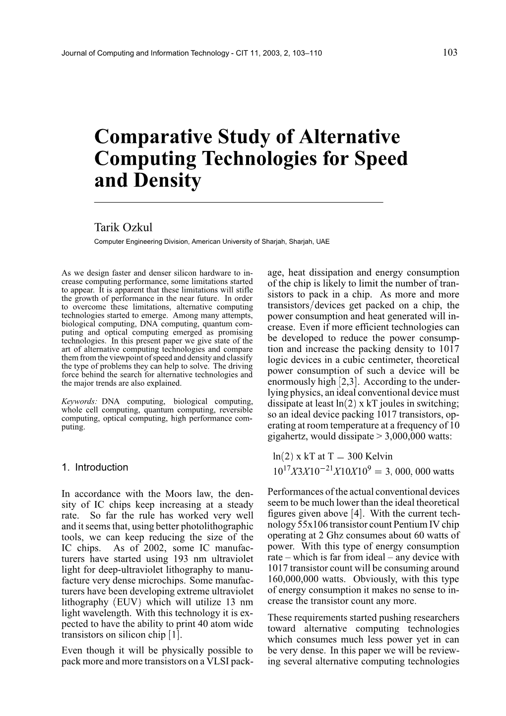 Comparative Study of Alternative Computing Technologies for Speed and Density