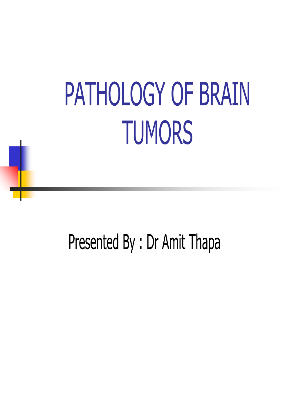 Pathology of Brain Tumors