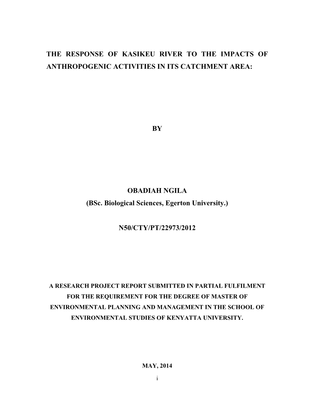 The Response of Kasikeu River to the Impacts of Anthropogenic Activities in Its Catchment Area