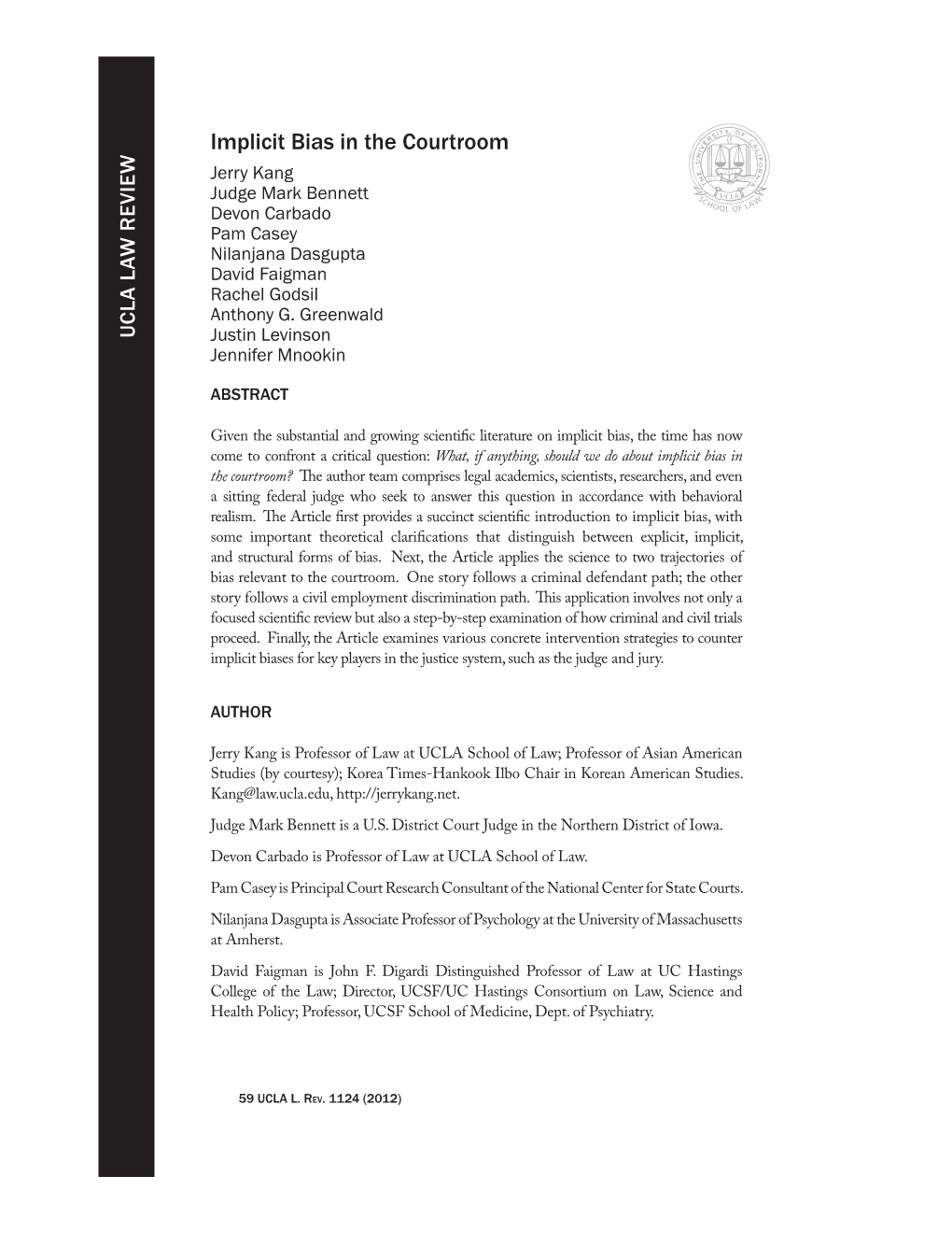 Implicit Bias in the Courtroom Jerry Kang Judge Mark Bennett Devon Carbado Pam Casey Nilanjana Dasgupta David Faigman Rachel Godsil Anthony G
